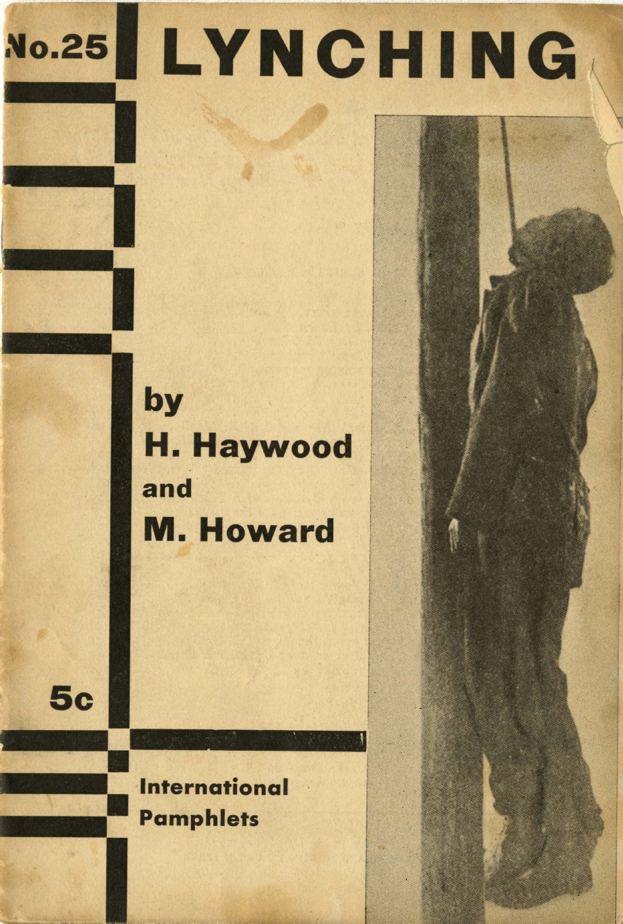 The front cover of Haywood and Howard's pamphlet. The original publishers did not credit the photograph on the cover. Though we can't positively identify the man in the photograph, the picture is nearly identical to one featured on a 1908 postcard of an unidentified lynching victim in Oxford, Georgia and included in the collection, Without Sanctuary: Lynching Photography in America.